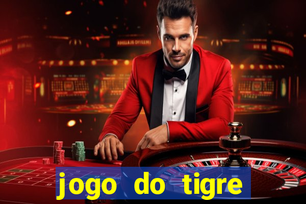 jogo do tigre rodada grátis