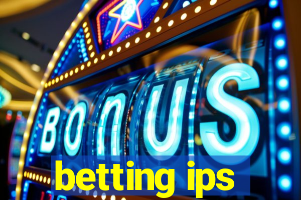 betting ips