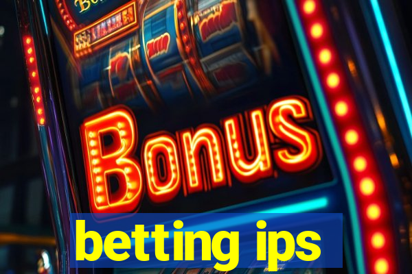 betting ips