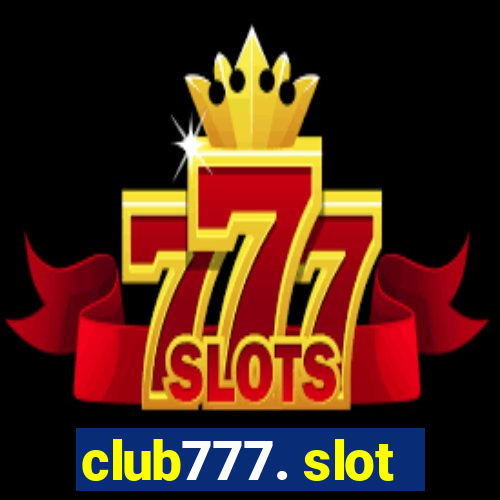 club777. slot