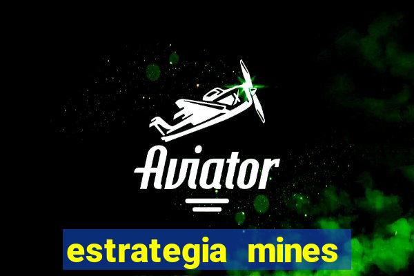 estrategia mines estrela bet