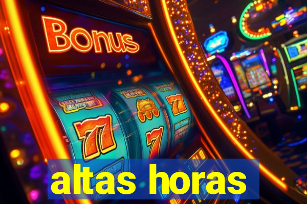 altas horas