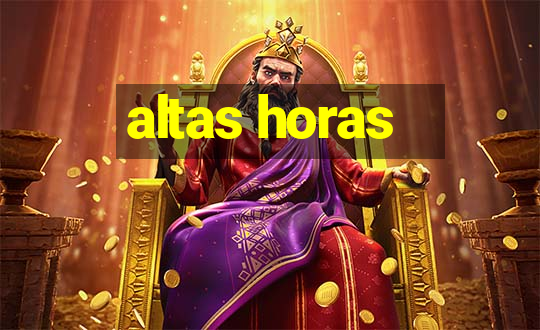 altas horas