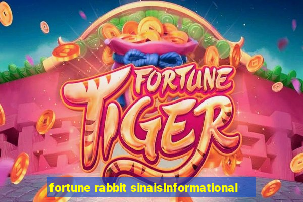 fortune rabbit sinaisInformational