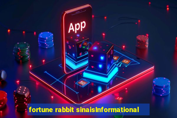 fortune rabbit sinaisInformational