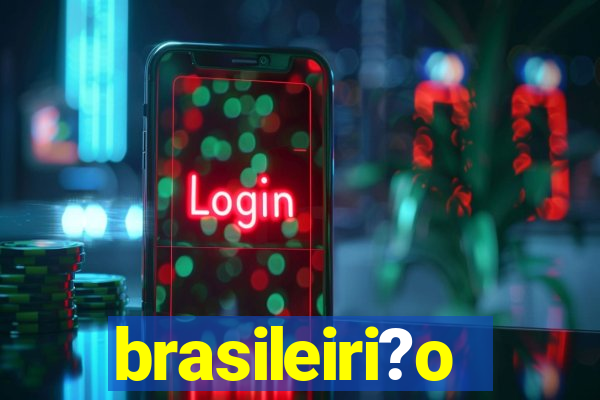 brasileiri?o