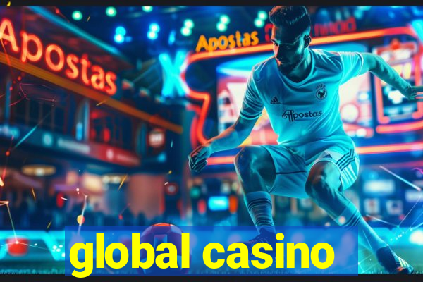 global casino