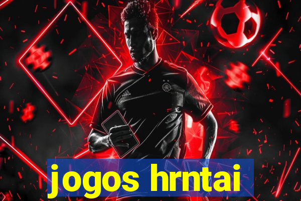 jogos hrntai