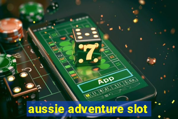 aussie adventure slot