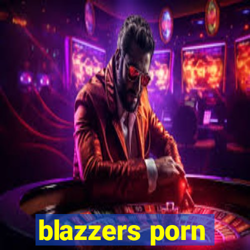 blazzers porn