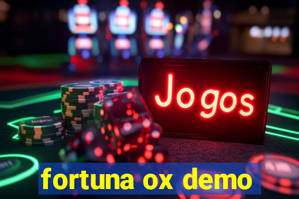 fortuna ox demo