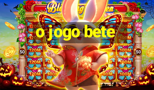 o jogo bete