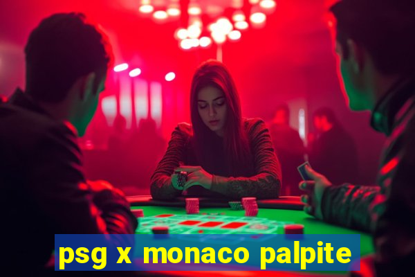 psg x monaco palpite