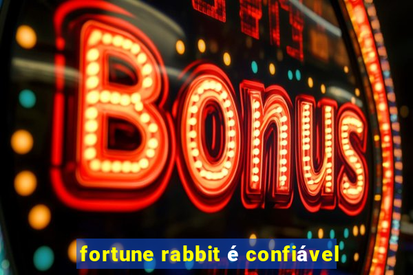 fortune rabbit é confiável