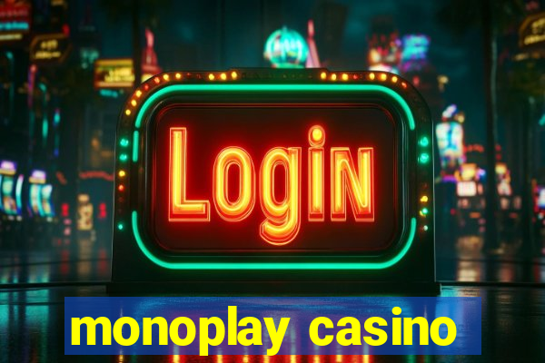 monoplay casino