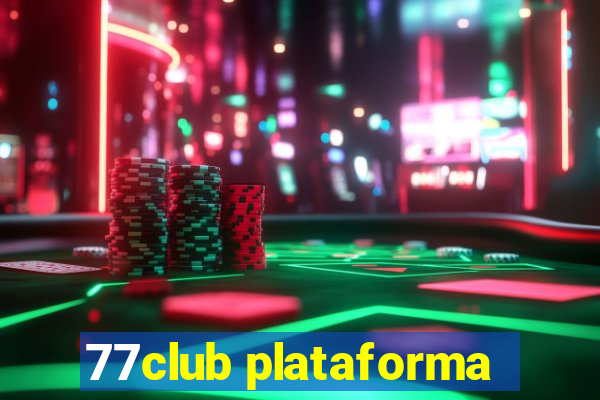 77club plataforma