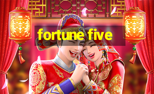 fortune five