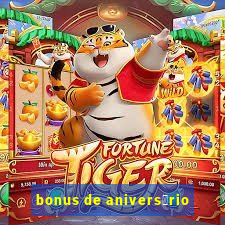 bonus de anivers谩rio