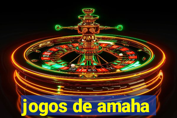 jogos de amaha