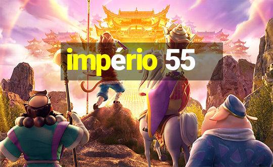 império 55