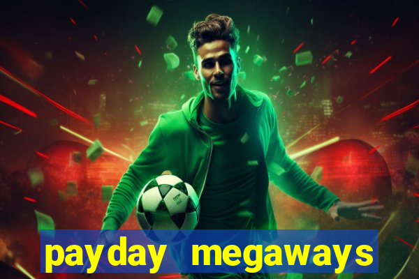 payday megaways slot free play