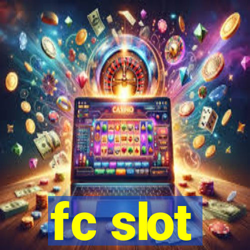 fc slot