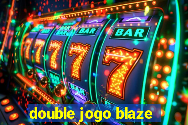 double jogo blaze