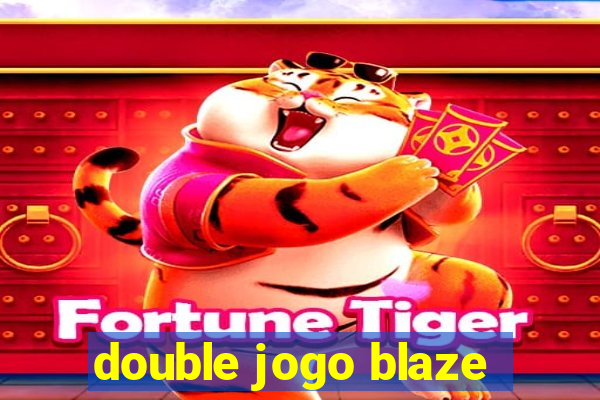 double jogo blaze