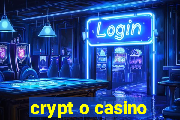 crypt o casino