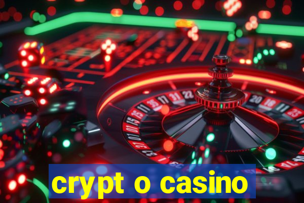 crypt o casino