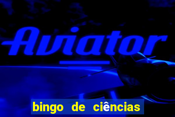 bingo de ciências 6 ano