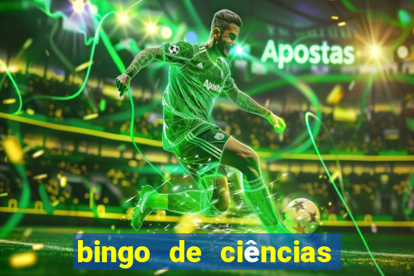 bingo de ciências 6 ano