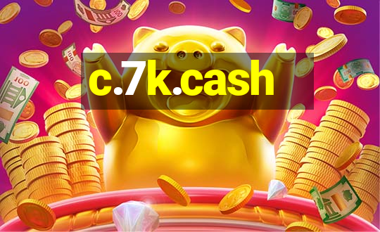 c.7k.cash