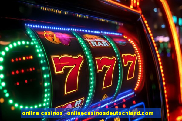 online casinos -onlinecasinosdeutschland.com