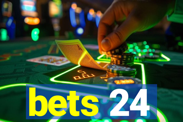 bets 24