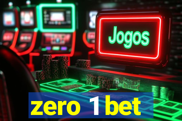 zero 1 bet