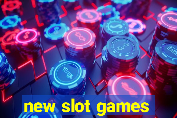 new slot games