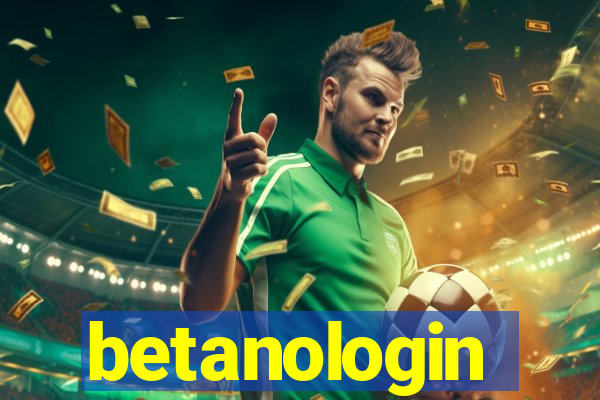 betanologin