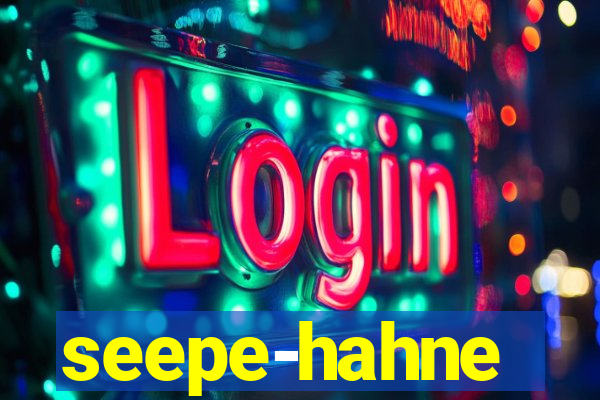 seepe-hahne