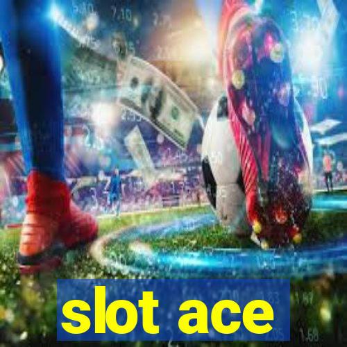 slot ace