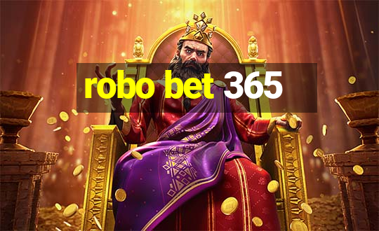 robo bet 365