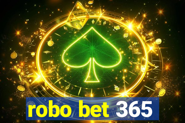 robo bet 365