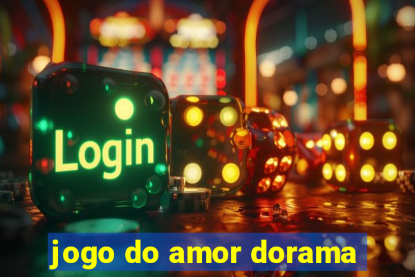 jogo do amor dorama