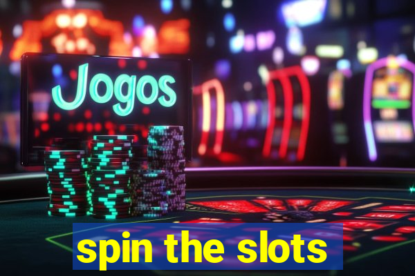 spin the slots