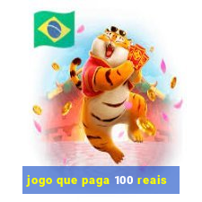 jogo que paga 100 reais