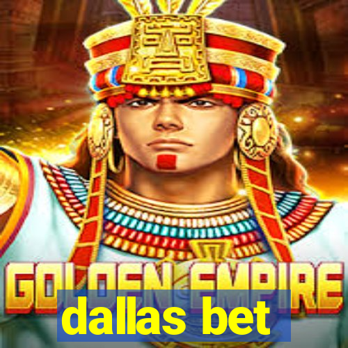 dallas bet