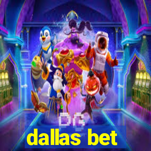 dallas bet