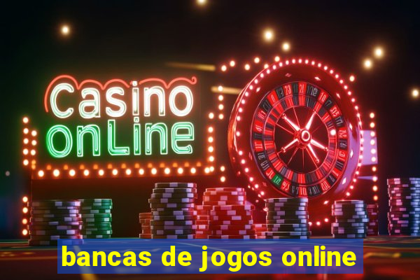 bancas de jogos online