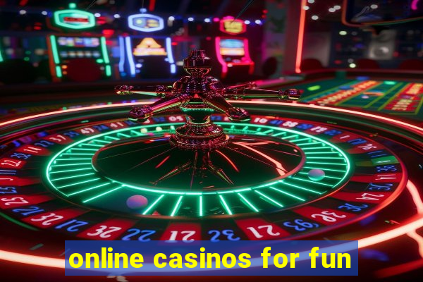 online casinos for fun