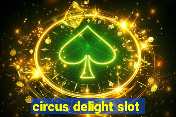 circus delight slot